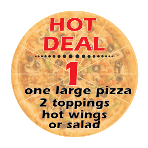 Super Hot Deal #1 One Large w/ 2 Toppings, Hot Wings or Salad